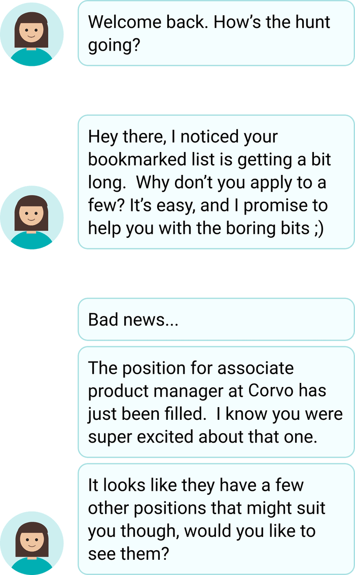 Three messages from Hannah. A welcome back asking how the hunt is going. A nudge that the candidate's bookmarked list is getting long, with an offer to help with the boring bits of applying. And bad news: a position at Corvo they were excited about has been filled, followed by an offer to show other roles there.